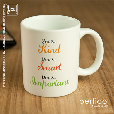 You is Kind. You is Smart. You is Important © Personalized Coffee Mug