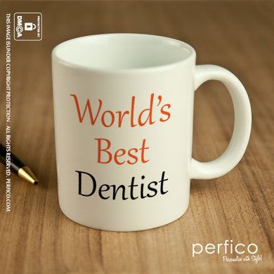 Worlds Best Dentist © Personalized Coffee Mug