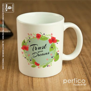 Trust your Dreams © Personalized Coffee Mug