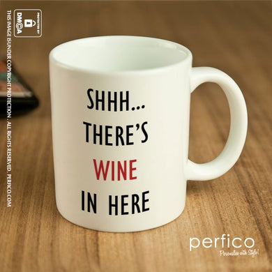 Shhh... There s Wine in Here © Personalized Coffee Mug