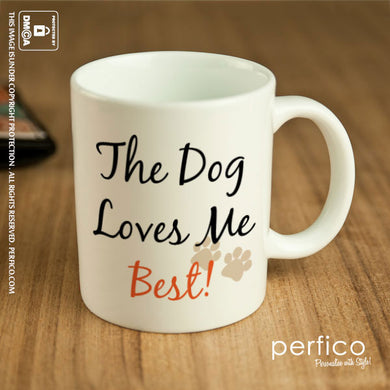 The Dog loves Me Best © Personalized Coffee Mug