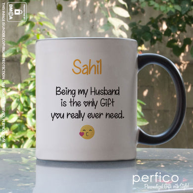 Only Gift you Need © Personalized Magic Mug for Husband