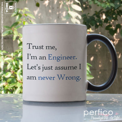 Trust Me. I am an Engineer © Personalized Magic Mug